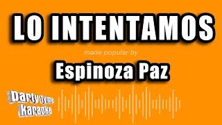 Espinoza Paz  Lo Intentamos Versión Karaoke [upl. by Yeniar]