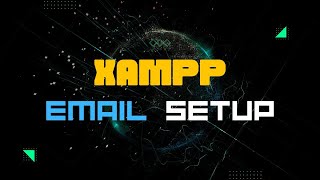 How to setup XAMPP to send mails [upl. by Supple]