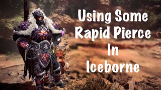 Monster Hunter World Iceborne Trying Out Rapid Pierce 2 [upl. by Asilim]