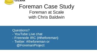 Case Study Foreman at Scale with Chris Baldwin [upl. by Rotceh215]