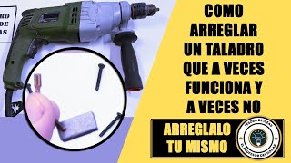 como arreglar un taladro que a veces no prende [upl. by Ammeg]