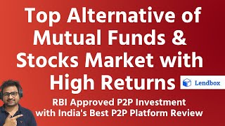 Lendbox Review  Top Alternative of Mutual Funds and Stock Market Through P2P Lending Investments [upl. by Claribel678]