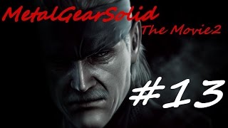 【MGS】メタルギアソリッド THE MOVIE＜第二章＞【13】 [upl. by Janelle]