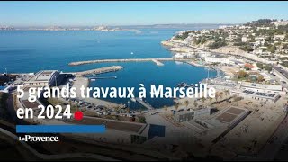 5 grands travaux à Marseille en 2024 [upl. by Lederer]