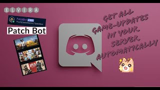 How to set up Patch Bot│Auto Gameupdates│Discord│Easy│Tutorial│Elvira [upl. by Pantheas]