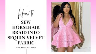 How to sew horsehair braid into sequinvelvet fabric [upl. by Epolenep254]