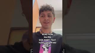 SIDE BABY  NARM FEAT YUNG SNAPPMV KILLA Full reaction sul canale [upl. by Varuag]