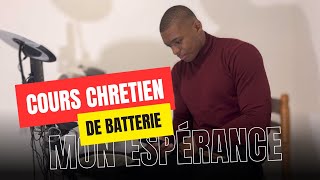 Cours de batterie chrétien  Je t’apprends à jouer le chant « Mon espérance » Phil Wickham [upl. by Goetz555]