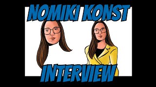 INTERVIEW W NOMIKI KONST [upl. by Irrok474]