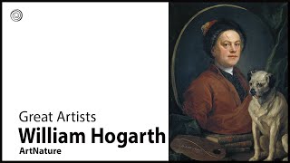 William Hogarth  Great Artists  Video by Mubarak Atmata  ArtNature [upl. by Wes303]