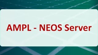 Operations Research 15F AMPL  NEOS Server [upl. by Valencia]