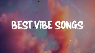 Best Vibe Songs  Playlist for study working relax amp travel  Best pop rampb mix [upl. by Swain]