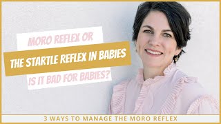 Moro Reflex Startle Reflex in Babies Is it Bad 3 Ways to Manage it [upl. by Leigha]