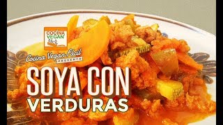 Soya con verduras  Cocina Vegan Fácil [upl. by Cornwell351]