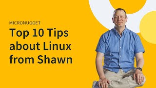 MicroNuggets What are the Top 10 Linux Tips Explained [upl. by Bergquist]