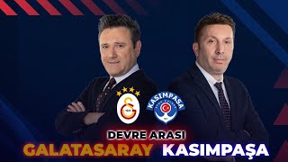 Galatasaray  Kasımpaşa  Devre Arası ExxenSpor [upl. by Rolyak409]