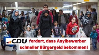 CDU fordert dass Asylbewerber schneller Bürgergeld bekommen [upl. by Amikahs]