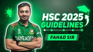 HSC 2025 Guidelines  এইচ এস সি ২০২৫ গাইডলাইন  ফাহাদ স্যার  Fahads tutorial 🇧🇩🇧🇩 [upl. by Alyahsat]