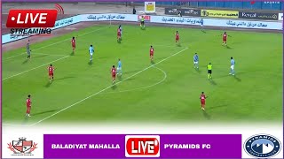 🔴Live Match Baladiyat Mahalla vs Pyramids  Full Stream Egypt Premier League202324 Match Analysis [upl. by Aira136]