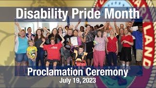 Disability Pride Month Proclamation Ceremony July 19 2023 [upl. by Nylloh753]