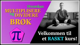 Hvordan multiplisere og dividere brøk raskenettkursno  intro [upl. by Armahs108]