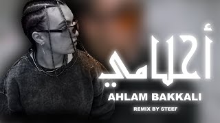 AHLAM BAKKALI  A7LAMI  By STEEF [upl. by Ateekan]