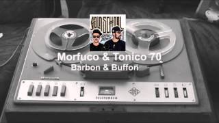 Morfuco amp Tonico 70  Barbon amp Buffon [upl. by Jorry]