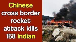 Chinese cross border rocket attack kills 158 Indian soldiers [upl. by Ecidnarb102]