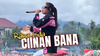 RARA LIDA  CIINAN BANA  LIVE MUSIC TERBARU [upl. by Hasina]