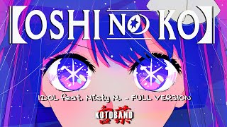 Oshi no Ko  quotIdolquot OP1 FULL VERSION ver ESPAÑOL  Kotoband feat mistym21 [upl. by Arlina]