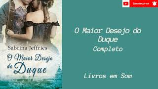 Audiobook O Maior Desejo do Duque  Completo [upl. by Tavis705]