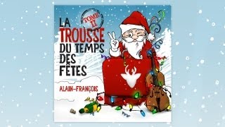 AlainFrançois  Nous on croit au Père Noël [upl. by Aneis236]