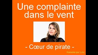 Karaoké Une complainte dans le vent Coeur de pirate [upl. by Jarad930]