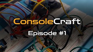 ConsoleCraft EP1 Introduction to game console making [upl. by Sharai]