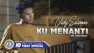 Vicky Salamor  KU MENANTI  Lagu Terpopuler 2022 Official Music Video [upl. by Acissey973]