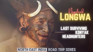 Last Surviving Konyak Headhunters in A Mystery Borderless Village  Longwa  S2E8 [upl. by Irita169]