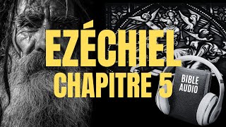 EZÉCHIEL 5  LA BIBLE AUDIO avec textes [upl. by Sackville]