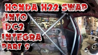 Honda H22 Swap into DC2 Integra  Part 9 [upl. by Kieryt889]