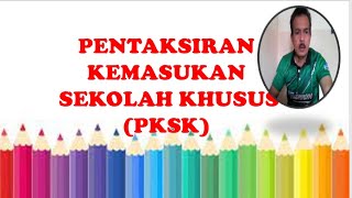 CONTOH SOALAN PENTAKSIRAN KEMASUKAN SEKOLAH KHUSUS PKSK [upl. by Anna-Maria373]