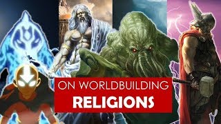 On Worldbuilding Religions  polytheistic l Avatar TLA l Game of Thrones l Cthulhu [upl. by Gonnella]