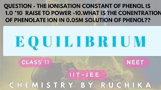 The Ionisation constant of Phenol is 1010 raise to power 10What is concentration of Phenolate [upl. by Atnaloj]