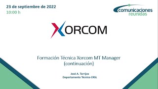 20220923  Aplicación Xorcom MT Manager Parte 2 [upl. by Quenby]