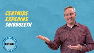 CertMike Explains Shibboleth [upl. by Emelun]