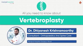 All You Need to Know About Vertebroplasty  Dr Dhiyanesh  Manipal Hospital Sarjapur [upl. by Atnwahs]