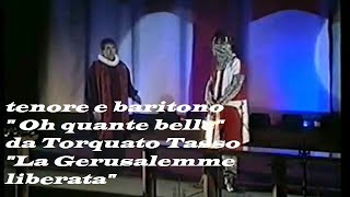 La Gerusalemme liberata di Torquato Tasso Aria per tenore e baritono quot oh quantequot Andrea Arnaboldi [upl. by Aiuoqes]