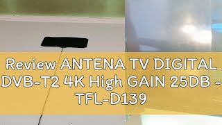 Review ANTENA TV DIGITAL DVBT2 4K High GAIN 25DB  TFLD139 [upl. by Bianka]