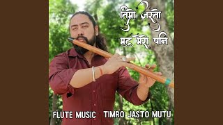 Timro Jasto Mutu Mero Pani Flute Music [upl. by Klehm768]