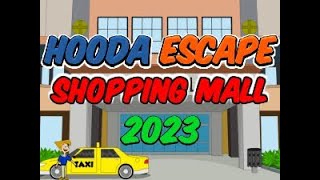 Hooda Escape Shopping Mall 2023  Walkthrough  Hints  Cheats [upl. by Oniotna]