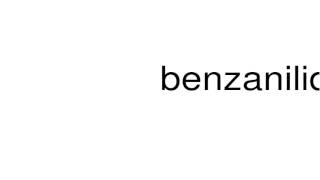 How to pronounce benzanilide [upl. by Nediarb]