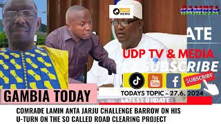 COMRADE LAMIN ANTA JARJU CHALLENGE BARROW ON HIS UTURN ON THE SO CALLED ROAD CLEARING PROJECT [upl. by Dorsy158]